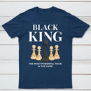The Most Powerful Piece Chess King Print T-Shirt