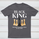 The Most Powerful Piece Chess King Print T-Shirt
