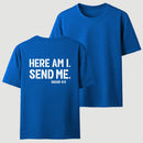 Here Am I Send Me Faith Graphic T-Shirt