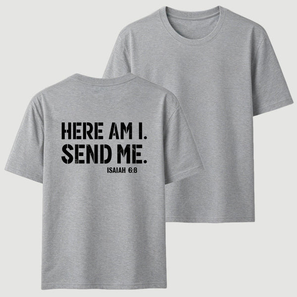 Here Am I Send Me Faith Graphic T-Shirt