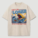 Get In Loser We're Doing God's Will T-Shirt