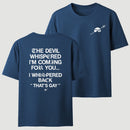 The Devil Whispered I'm Coming For You T-Shirt