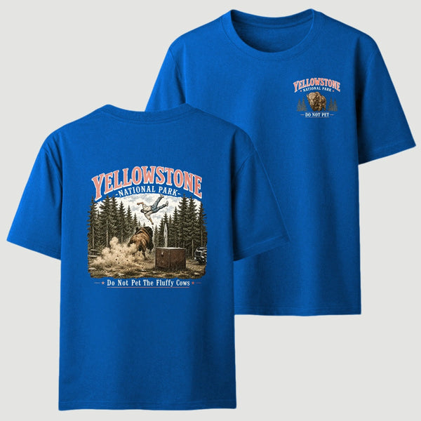 Do Not Pet The Fluffy Cows Yellowstone National Park Two Side T-Shirt