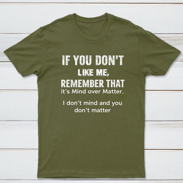 If You Don't Like Me Graphic T-Shirt