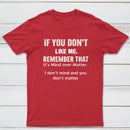 If You Don't Like Me Graphic T-Shirt