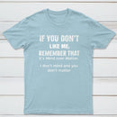 If You Don't Like Me Graphic T-Shirt