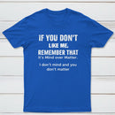 If You Don't Like Me Graphic T-Shirt