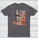 All My Role Models Went To Prison Graphic T-Shirt