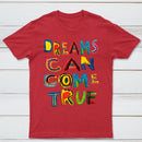 Dreams Can Come True T-Shirt