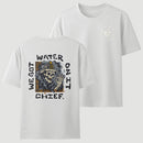 We Got Water On It Chief Firefighter T-Shirt