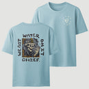 We Got Water On It Chief Firefighter T-Shirt