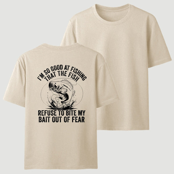 I'm So Good At Fishing That The Fish Refuse To Bite My Bait T-Shirt