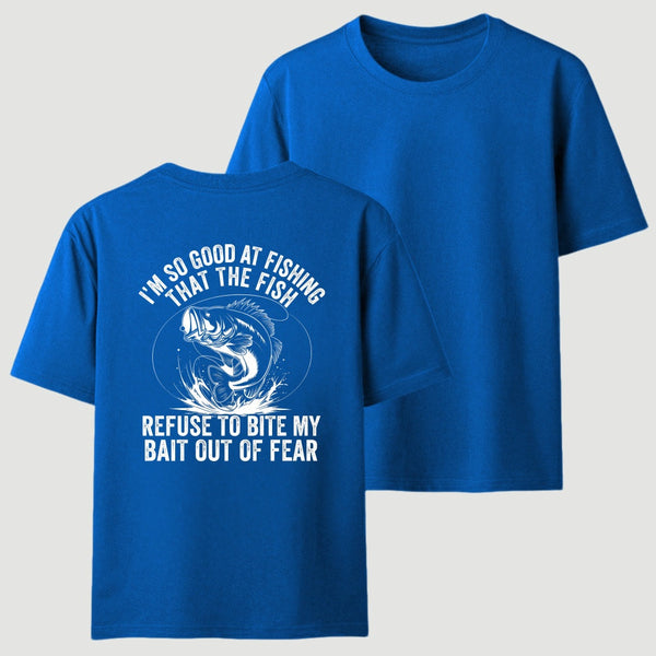 I'm So Good At Fishing That The Fish Refuse To Bite My Bait T-Shirt