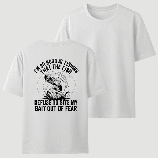 I'm So Good At Fishing That The Fish Refuse To Bite My Bait T-Shirt
