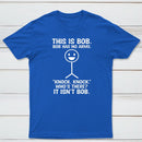 Bob Has No Arms Funny Graphic T-Shirt
