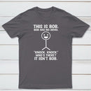 Bob Has No Arms Funny Graphic T-Shirt