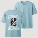 Don't Mess With Old People We Didn't Get This Age By Being Stupid T-Shirt