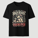 Psycho Path Funny Quote T-Shirt
