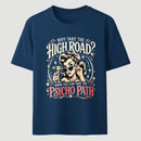 Psycho Path Funny Quote T-Shirt