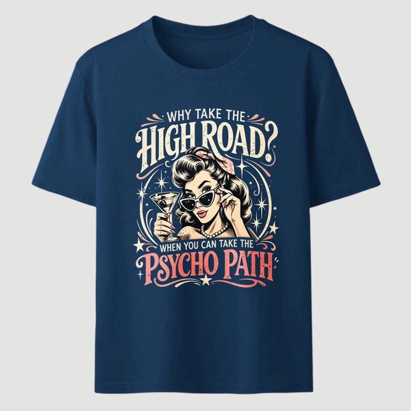 Psycho Path Funny Quote T-Shirt