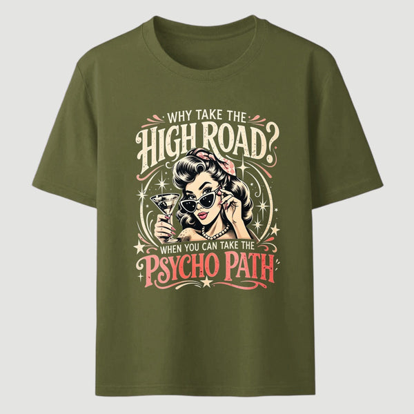 Psycho Path Funny Quote T-Shirt