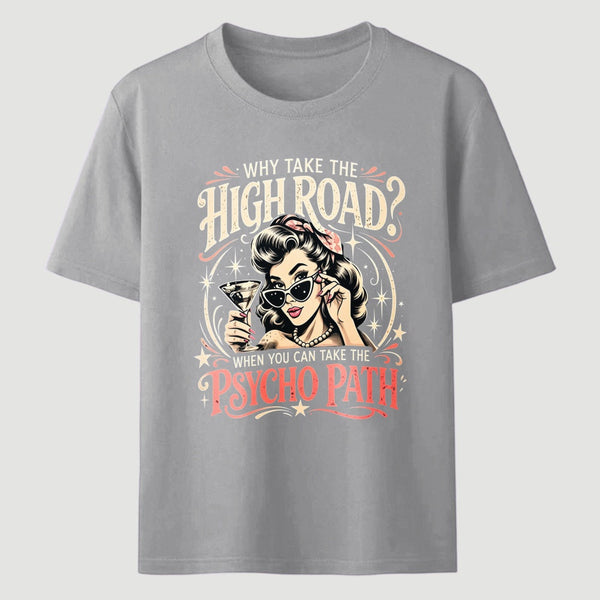 Psycho Path Funny Quote T-Shirt