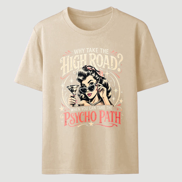 Psycho Path Funny Quote T-Shirt