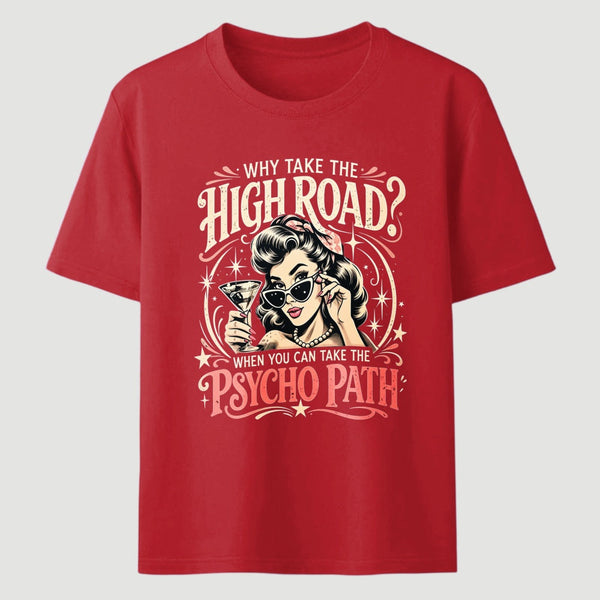 Psycho Path Funny Quote T-Shirt