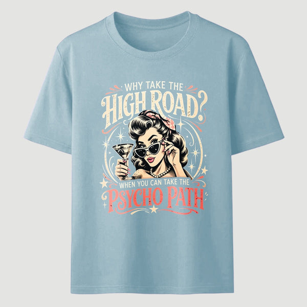 Psycho Path Funny Quote T-Shirt