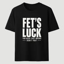FET'S LUCK Mind Trick Funny T-Shirt