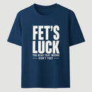 FET'S LUCK Mind Trick Funny T-Shirt