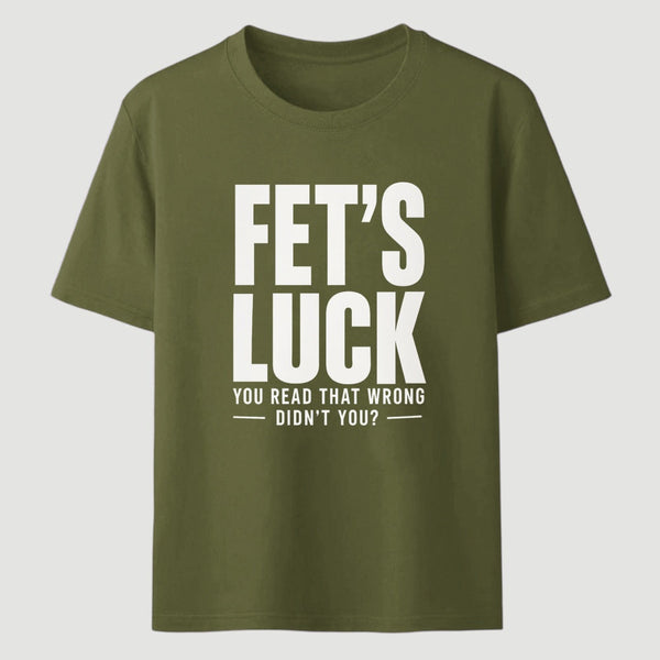 FET'S LUCK Mind Trick Funny T-Shirt