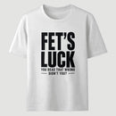FET'S LUCK Mind Trick Funny T-Shirt