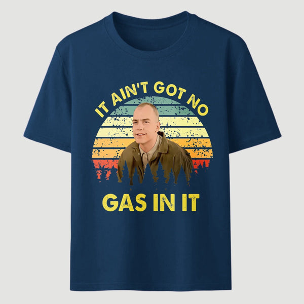 It Aint Got No Gas In It Vintage Sunset Man T-Shirt