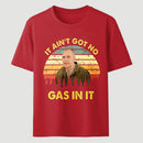 It Aint Got No Gas In It Vintage Sunset Man T-Shirt
