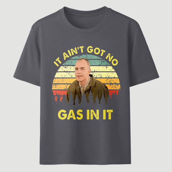 It Aint Got No Gas In It Vintage Sunset Man T-Shirt