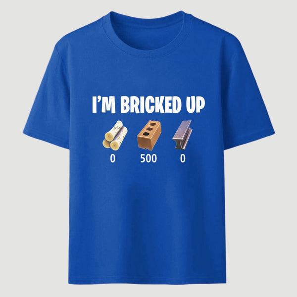 I'm Bricked Up Meme T-Shirt