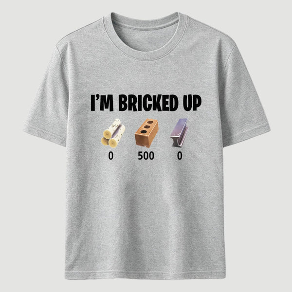 I'm Bricked Up Meme T-Shirt