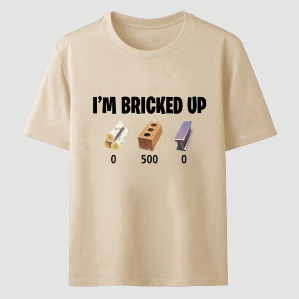 I'm Bricked Up Meme T-Shirt