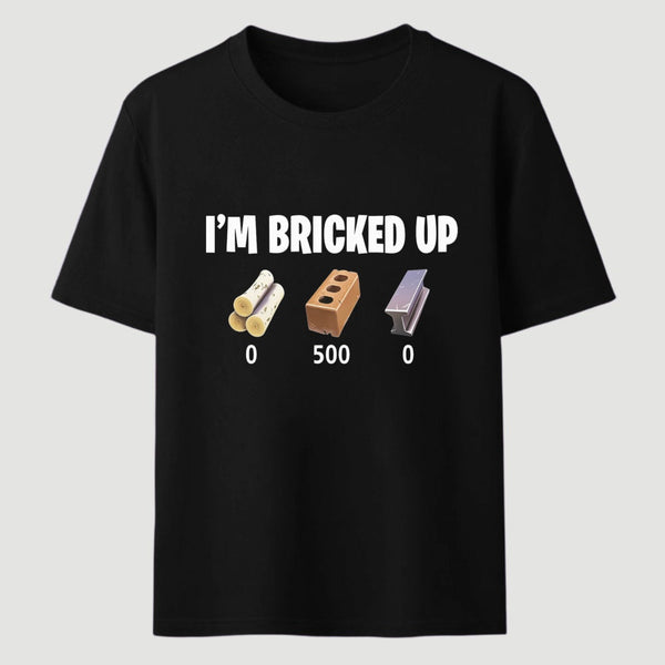 I'm Bricked Up Meme T-Shirt
