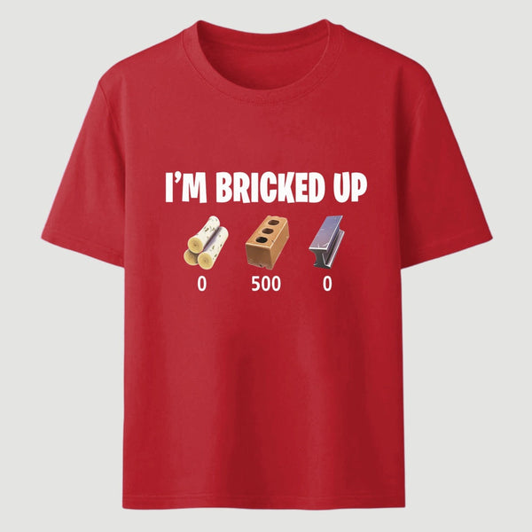 I'm Bricked Up Meme T-Shirt