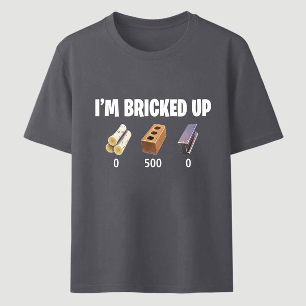 I'm Bricked Up Meme T-Shirt