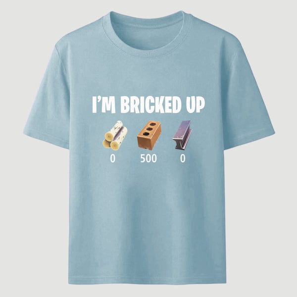 I'm Bricked Up Meme T-Shirt