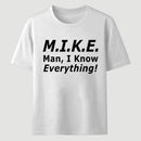 Funny Mike Knows Everything T-Shirt