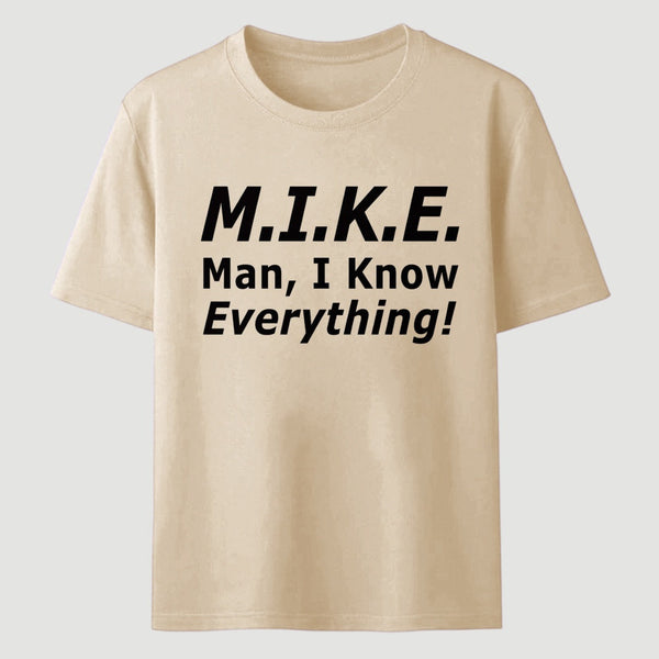 Funny Mike Knows Everything T-Shirt