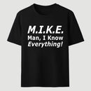 Funny Mike Knows Everything T-Shirt