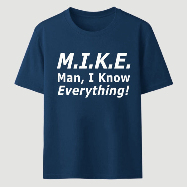Funny Mike Knows Everything T-Shirt