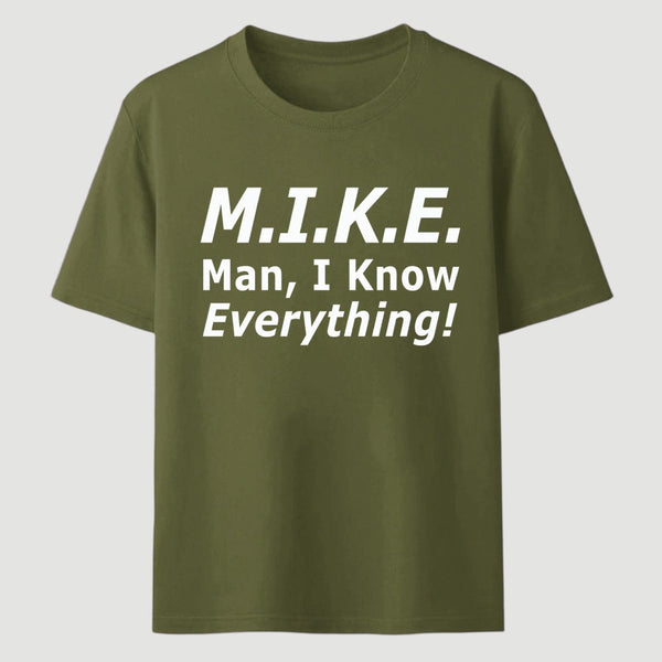 Funny Mike Knows Everything T-Shirt
