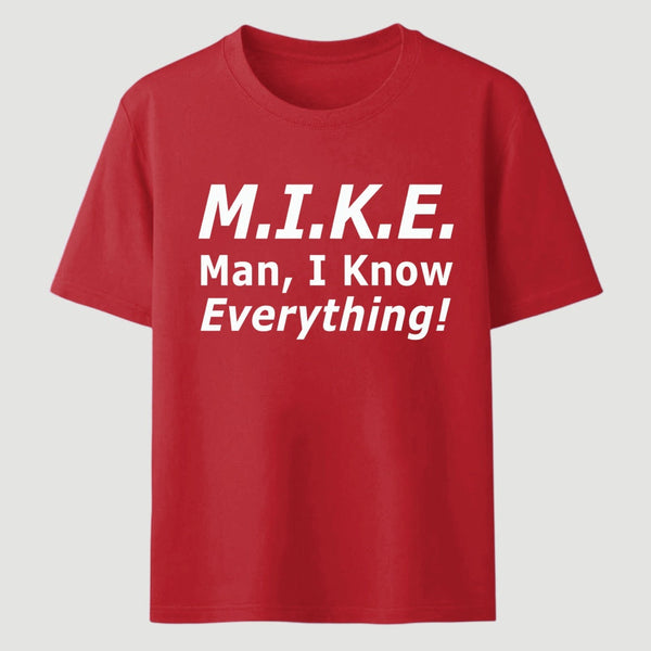 Funny Mike Knows Everything T-Shirt