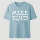 Funny Mike Knows Everything T-Shirt